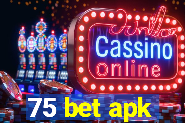 75 bet apk